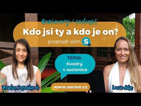 #05 Kdo jsi ty a kdo je on? KVADRY v socionice - rozhovor na téma SOCIONIKA (typologie osobnosti)